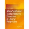 Adam Smith and Yan Fu: Western Economics in Chinese Perspective - Cheng-chung Lai, Kartoniert (TB)