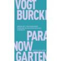 Paradise Now - Günther Vogt, Violeta Burckhardt, Kartoniert (TB)
