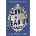 Love Will Tear Us Apart - C. K. McDonnell, Kartoniert (TB)