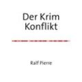 Der Krim Konflikt - Ralf Pierre, Kartoniert (TB)
