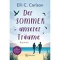 Der Sommer unserer Träume - Elli C. Carlson, Kartoniert (TB)