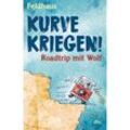 Kurve kriegen - Roadtrip mit Wolf - Hans-Jürgen Feldhaus, Taschenbuch