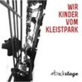 #backstage,1 Audio-CD - Wir Kinder vom Kleistpark (Hörbuch)