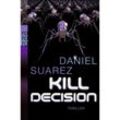 Kill Decision - Daniel Suarez, Taschenbuch