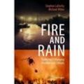 Fire and Rain - Stephen LaDochy, Michael Witiw, Kartoniert (TB)