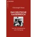 Das deutsche Kaiserreich - Christoph Nonn, Taschenbuch