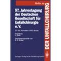 57. Jahrestagung der Deutschen Gesellschaft für Unfallchirurgie e.V. - K. E. Rehm, Kartoniert (TB)