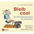 Bleib cool - Claudia Croos-Müller, Gebunden