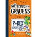 Das Notizbuch des Grauens - P-Rex schlägt zurück - Troy Cummings, Gebunden