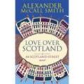 Love Over Scotland - Alexander McCall Smith, Kartoniert (TB)
