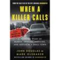 When a Killer Calls - John E. Douglas, Mark Olshaker, Kartoniert (TB)