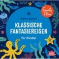 FamilyFlow. Klassische Fantasiereisen für Kinder,1 Audio-CD - Sabine Seyffert (Hörbuch)