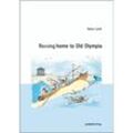 Rowing home to Old Olympia - Hans Lenk, Kartoniert (TB)