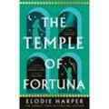 The Temple of Fortuna - Elodie Harper, Kartoniert (TB)