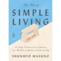 The Art of Simple Living - Shunmyo Masuno, Gebunden