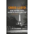 Die Toten vom Gare d'Austerlitz - Chris Lloyd, Taschenbuch