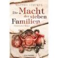 Die Macht der sieben Familien / Die sieben Familien Bd.1 - Matteo Strukul, Taschenbuch