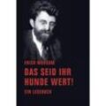 Das seid ihr Hunde wert! - Erich Mühsam, Kartoniert (TB)