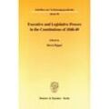 Executive and Legislative Powers in the Constitutions of 1848-49., Kartoniert (TB)
