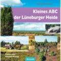Kleines ABC der Lüneburger Heide - Roland Pump, Gebunden