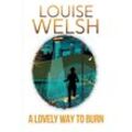 Plague Times Trilogy / A Lovely Way to Burn - Louise Welsh, Kartoniert (TB)