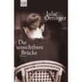 Die unsichtbare Brücke - Julie Orringer, Taschenbuch