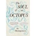 The Soul of an Octopus - Sy Montgomery, Kartoniert (TB)