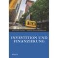 Investition und Finanzierung - Wolfgang Patzig, Marcel Schützenmeister, Kartoniert (TB)