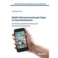 Mobile Softwareanwendungen (Apps) im Gesundheitsbereich - Christopher Funk, Kartoniert (TB)