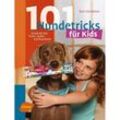 101 Hundetricks für Kids - Kyra Sundance, Kartoniert (TB)