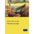 Vincent van Gogh - Julius Meier-Graefe, Kartoniert (TB)