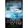Die Krone von Lytar / Lytar-Chronik Bd.1 - Richard Schwartz, Taschenbuch