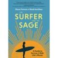 The Surfer and the Sage - Noah BenShea, Shaun Tomson, Gebunden