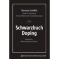 Schwarzbuch Doping - Norman Schöffel, MBA Henryk Thielemann, Kartoniert (TB)