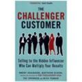 The Challenger Customer - Matthew Dixon, Brent Adamson, Pat Spenner, Nick Toman, Kartoniert (TB)