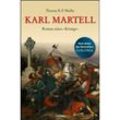 Karl Martell - Der erste Karolinger - Thomas R.P. Mielke, Kartoniert (TB)
