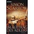 Im Auftrag des Adlers / Rom-Serie Bd.2 - Simon Scarrow, Taschenbuch