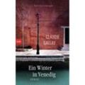Ein Winter in Venedig - Claudie Gallay, Taschenbuch