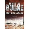 Glut und Asche / Hackberry Holland Bd.2 - James Lee Burke, Kartoniert (TB)