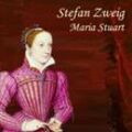 Maria Stuart,Audio-CD, MP3 - Stefan Zweig (Hörbuch)