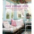 Easy Cottage Style - Liz Bauwens, Alexandra Campbell, Gebunden