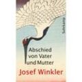 Abschied von Vater und Mutter - Josef Winkler, Taschenbuch