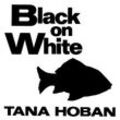 Black on White - Tana Hoban, Kartoniert (TB)