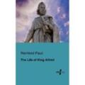 The Life of King Alfred - Reinhold Pauli, Kartoniert (TB)