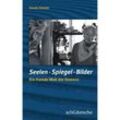 Seelen - Spiegel - Bilder - Ursula Schmid, Kartoniert (TB)