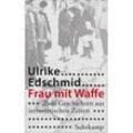 Frau mit Waffe - Ulrike Edschmid, Taschenbuch