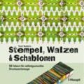 Stempel, Walzen & Schablonen - Traci Bunkers, Kartoniert (TB)