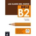 Las claves del nuevo DELE / B2 / Lehrbuch - Emilia Conejo, Maria Martinez, Maria P. Solar, Kartoniert (TB)