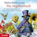Die Vogelhochzeit,Audio-CD - Bettina Göschl (Hörbuch)
