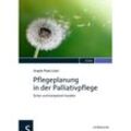 Pflegeplanung in der Palliativpflege - Angela P. Löser, Gebunden